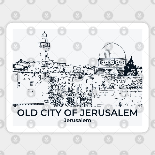 Old City of Jerusalem - Jerusalem Magnet by Lakeric